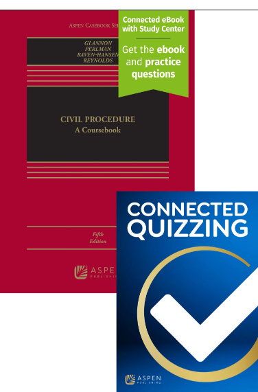 Civil Procedure: A Coursebook Fifth Edition and Connected Quizzing - Glannon