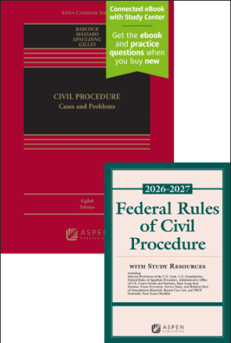 Civil Procedure Cases and Problems Eighth Edition and Federal Rules of Civil Procedure 2026-2027 - Babcock