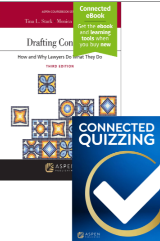 Drafting Contracts How and Why Lawyers Do What They Do Third Edition and Connected Quizzing - Stark