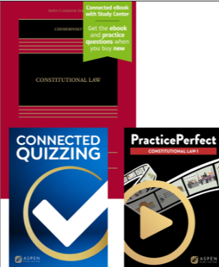 Constitutional Law Seventh Edition with Connected Quizzing and PracticePerfect Constitutional Law I - Chemerinsky